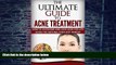Big Deals  Acne Cure: The Ultimate Guide to acne Treatment: How to Overcome and Cure Acne For Life