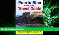 complete  Puerto Rico   San Juan Travel Guide: Attractions, Eating, Drinking, Shopping   Places To