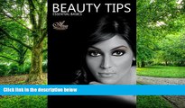 Must Have PDF  Beauty Tips: Simple Beauty Tips for all Girls, Teens and Women  Free Full Read Best