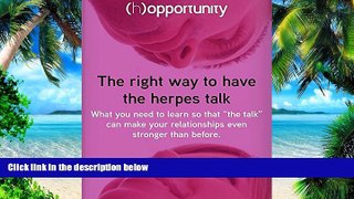 Big Deals  The right way to have the herpes talk: What you need to learn so that 