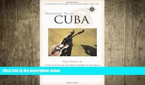 there is  Travelers  Tales Cuba: True Stories (Travelers  Tales Guides)