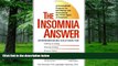 Big Deals  The Insomnia Answer: A Personalized Program for Identifying and Overcoming the Three