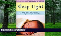 Big Deals  Sleep Tight: Help Your Child Attain a Good Night s Sleep in Three Days  Free Full Read