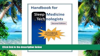 Big Deals  Handbook for Sleep Medicine Technologists: Second Edition  Free Full Read Most Wanted