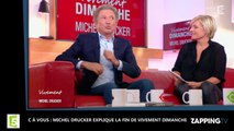 C à Vous : Michel Drucker explique la fin de Vivement dimanche (vidéo)