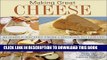 [PDF] Making Great Cheese At Home: 30 Simple Recipes From Cheddar to Chevre (Classic Kitchen