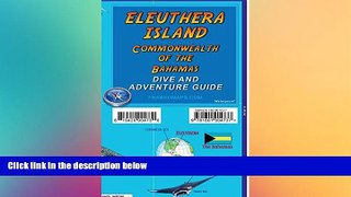 behold  Eleuthera Island Bahamas Dive   Adventure Map Franko Maps