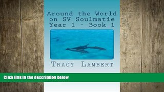 complete  Around the World on SV Soulmatie - Book 1