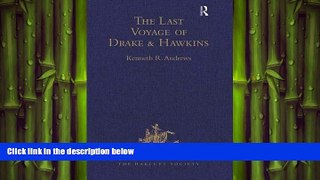 there is  The Last Voyage of Drake and Hawkins (Hakluyt Society, Second Series)