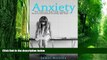 Big Deals  Anxiety: The Ultimate Self-Help Guide on How to Overcome Anxiety and Fear (Anxiety Self