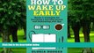 Big Deals  How to Wake Up Early: Hacks   Proven Strategies for Becoming a Morning Person