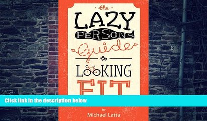 Big Deals  The Lazy Persons Guide to Looking Fit  Best Seller Books Best Seller