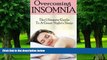 Big Deals  Overcoming Insomnia - The Ultimate Guide to A Great Night s Sleep (Insomnia, Insomnia