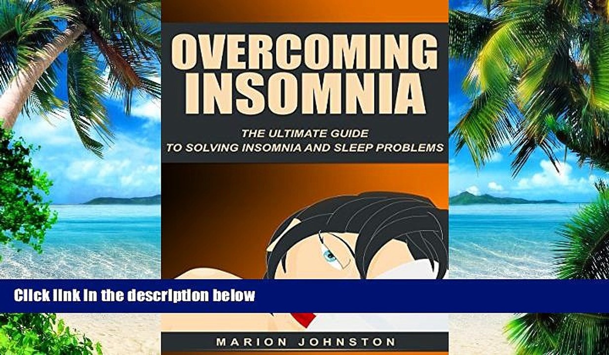 Big Deals  Overcoming Insomnia: The Ultimate Guide to Solving Insomnia and Sleep Problems