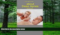 Big Deals  All you need to know.... about Sleep Apnea  Best Seller Books Best Seller