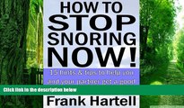 Big Deals  How to Stop Snoring Now!  15 hints   tips to help you and your partner get a good night