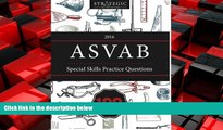 For you ASVAB 2016 Special Skills Practice Test Book: 100 Electronics   Special Skills Questions