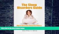 Must Have PDF  The Sleep Disorders Guide: How to Overcome Sleep Disorders, Sleeping Problems