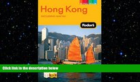 FREE DOWNLOAD  Fodor s Hong Kong, Including Macau (Full-Color Travel Guide)  BOOK ONLINE