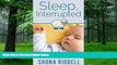 Big Deals  Sleep, Interrupted: Baby Sleep Solutions For Tired Parents  Free Full Read Most Wanted