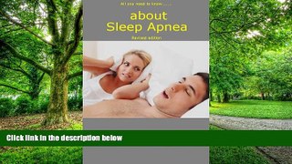 Big Deals  All you need to know.... about Sleep Apnea  Free Full Read Most Wanted