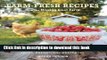 [PDF] Farm Fresh Recipes from the Missing Goat Farm: Over 100 recipes including pies, snacks,