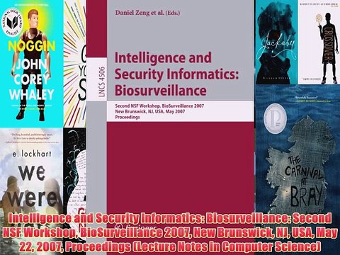 [PDF] Intelligence and Security Informatics: Biosurveillance: Second NSF Workshop BioSurveillance