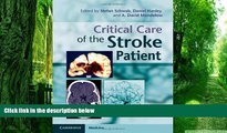 Big Deals  Critical Care of the Stroke Patient (Cambridge Medicine (Hardcover))  Free Full Read