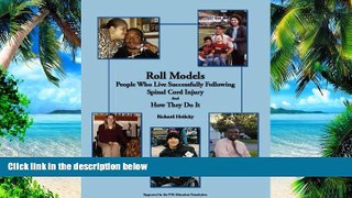 Big Deals  Roll Models: People Who Live Successfully Following Spinal Cord Injury and How They Do