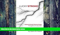 Big Deals  Lucky Stroke: SAH - Thoughts of a Survivor  Best Seller Books Most Wanted