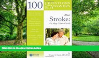Must Have PDF  100 Questions     Answers About Stroke: A Lahey Clinic Guide  Free Full Read Best