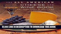 [PDF] The All-American Cheese and Wine: Pairings, Profiles   Recipes Full Online