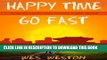 [New] Happy Time Go Fast: Invaluable Lessons from Teaching English Abroad (Do U English) Exclusive