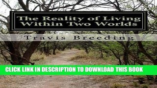 [New] The Reality of Living within Two Worlds Exclusive Online