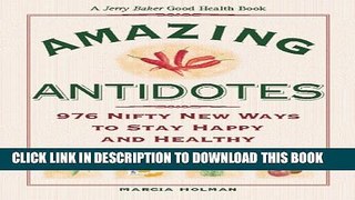 [PDF] Jerry Baker s Amazing Antidotes: 976 Nifty New Ways to Stay Happy and Healthy (Jerry Baker