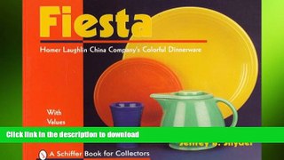 FAVORITE BOOK  Fiesta: The Homer Laughlin China Company s Colorful Dinnerware (A Schiffer Book