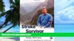 Big Deals  Stroke Survivor: A Personal Guide to Coping and Recovery  Free Full Read Most Wanted