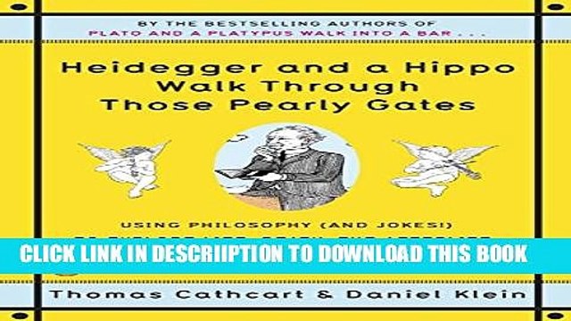[New] Heidegger and a Hippo Walk Through Those Pearly Gates: Using Philosophy (and Jokes!) to
