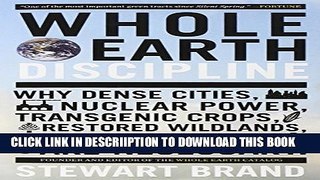 [New] Whole Earth Discipline: Why Dense Cities, Nuclear Power, Transgenic Crops,