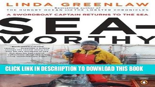 [New] Seaworthy: A Swordboat Captain Returns to the Sea Exclusive Online