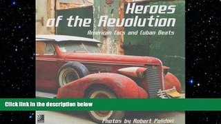 behold  Heroes Of The Revolution: American Cars and Cuban Beats