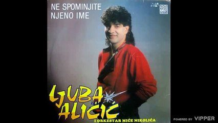 Ljuba Alicic - Placem u snu za tobom