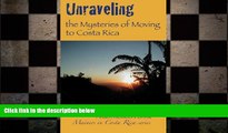 different   Unraveling the Mysteries of Moving to Costa Rica: Real stories from real people, what