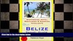 behold  Belize Travel Guide: Sightseeing, Hotel, Restaurant   Shopping Highlights