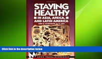 complete  Staying Healthy in Asia, Africa, and Latin America (Moon Handbooks Staying Healthy in