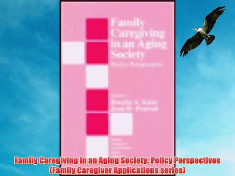 [PDF] Family Caregiving in an Aging Society: Policy Perspectives (Family Caregiver Applications