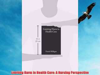 [PDF] Limiting Harm in Health Care: A Nursing Perspective Popular Colection