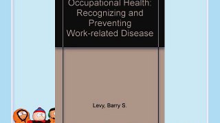 [PDF] Occupational Health: Recognizing and Preventing Work-Related Disease Popular Online