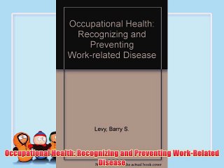 [PDF] Occupational Health: Recognizing and Preventing Work-Related Disease Popular Online
