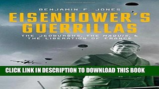 [PDF] Eisenhower s Guerrillas: The Jedburghs, the Maquis, and the Liberation of France Popular